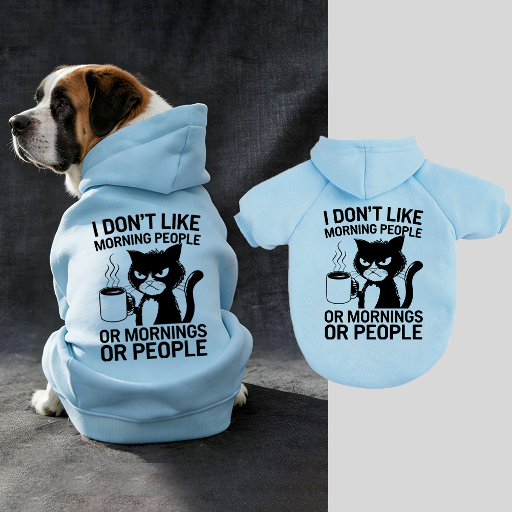 I DON'T LIKE MORNING PEOPLE Puppy Hoodie | BKPet314