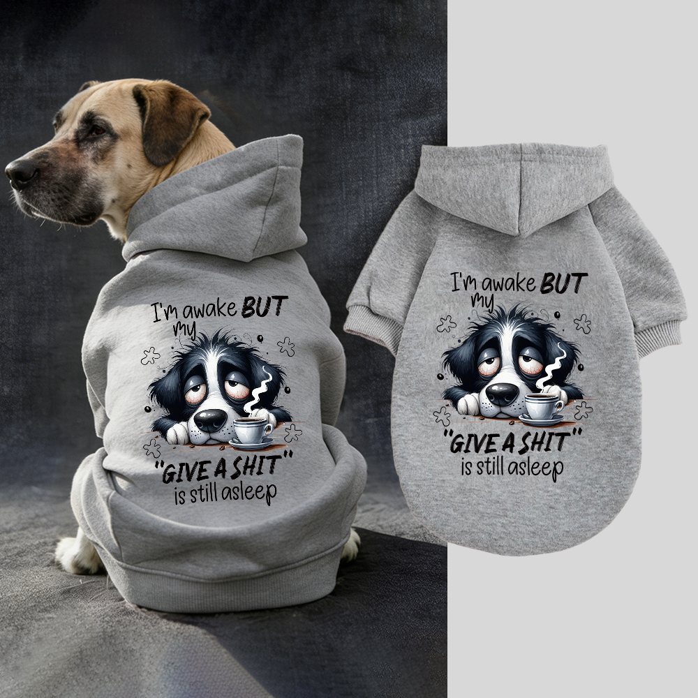I'M AWAKE BUT MY FIVE A SHIT Puppy Hoodie | BKPet334