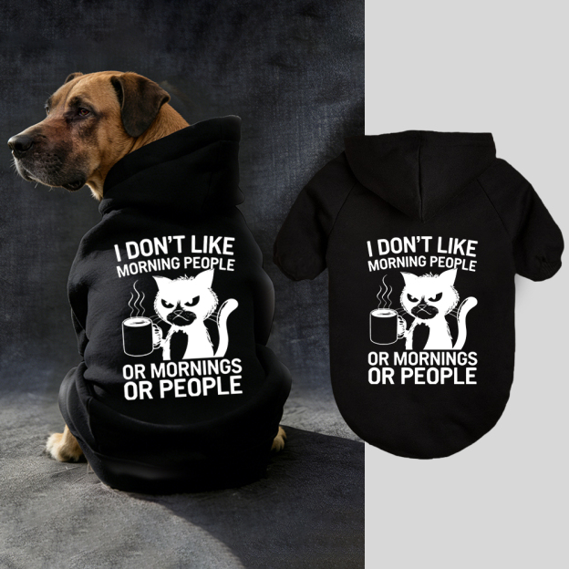 I DON'T LIKE MORNING PEOPLE Puppy Hoodie | BKPet314