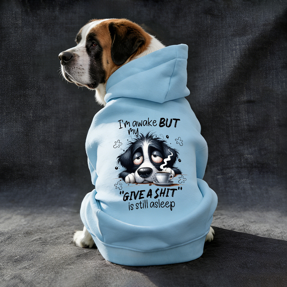 I'M AWAKE BUT MY FIVE A SHIT Puppy Hoodie | BKPet334