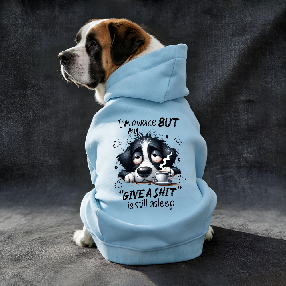 I'M AWAKE BUT MY FIVE A SHIT Puppy Hoodie | BKPet334