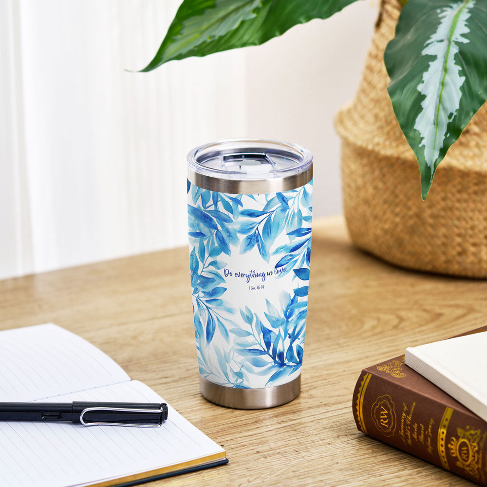 Do Everything In Love Christian 20OZ Tumbler