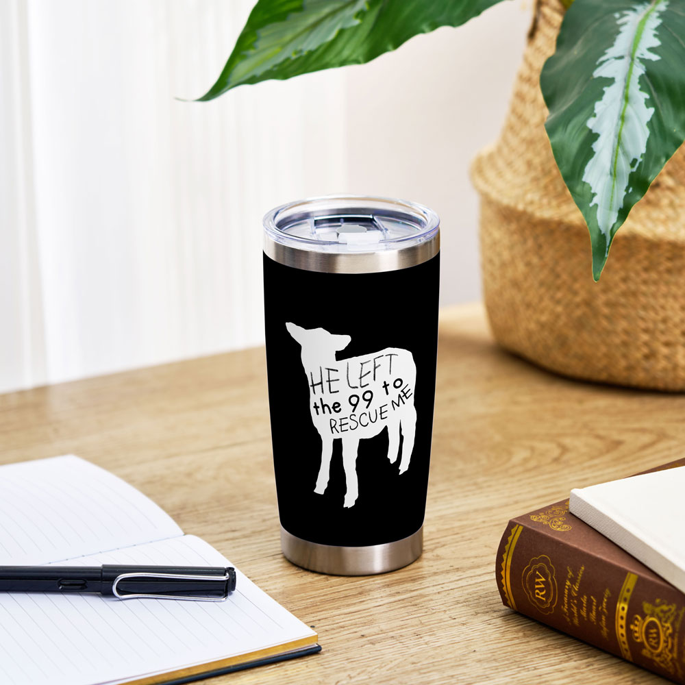 Heleft The 99 To Rescue Me Christian 20OZ Tumbler