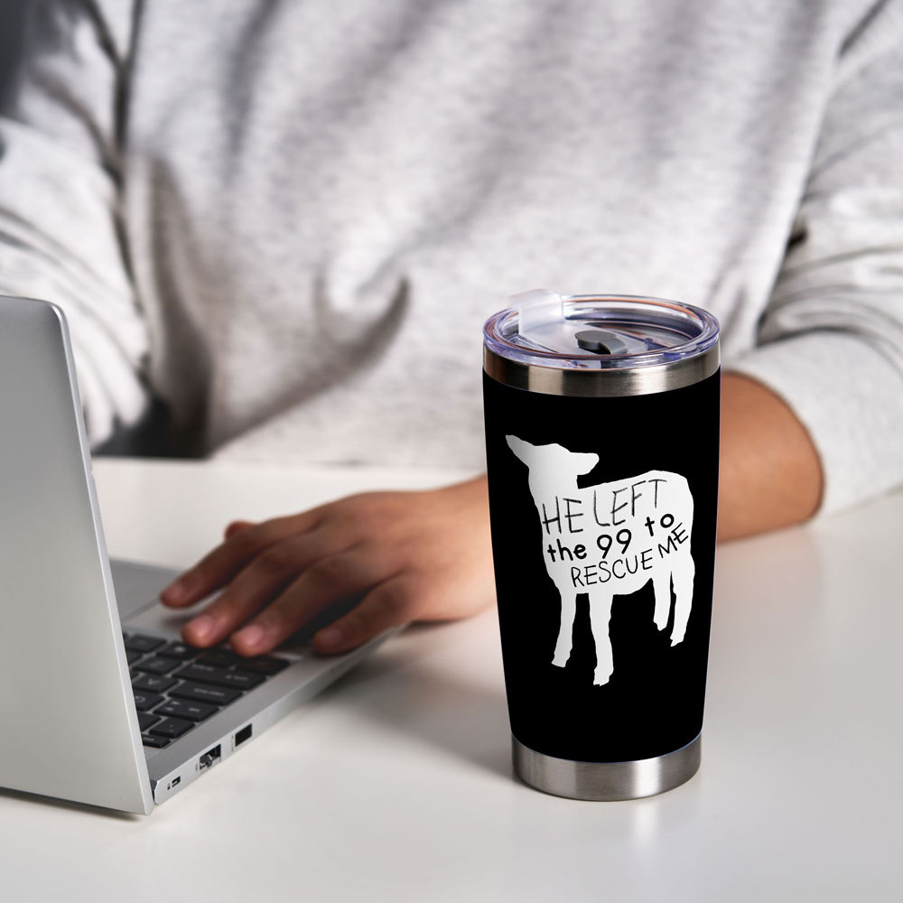 Heleft The 99 To Rescue Me Christian 20OZ Tumbler