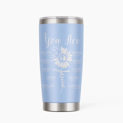 You Are Christian 20OZ Tumbler