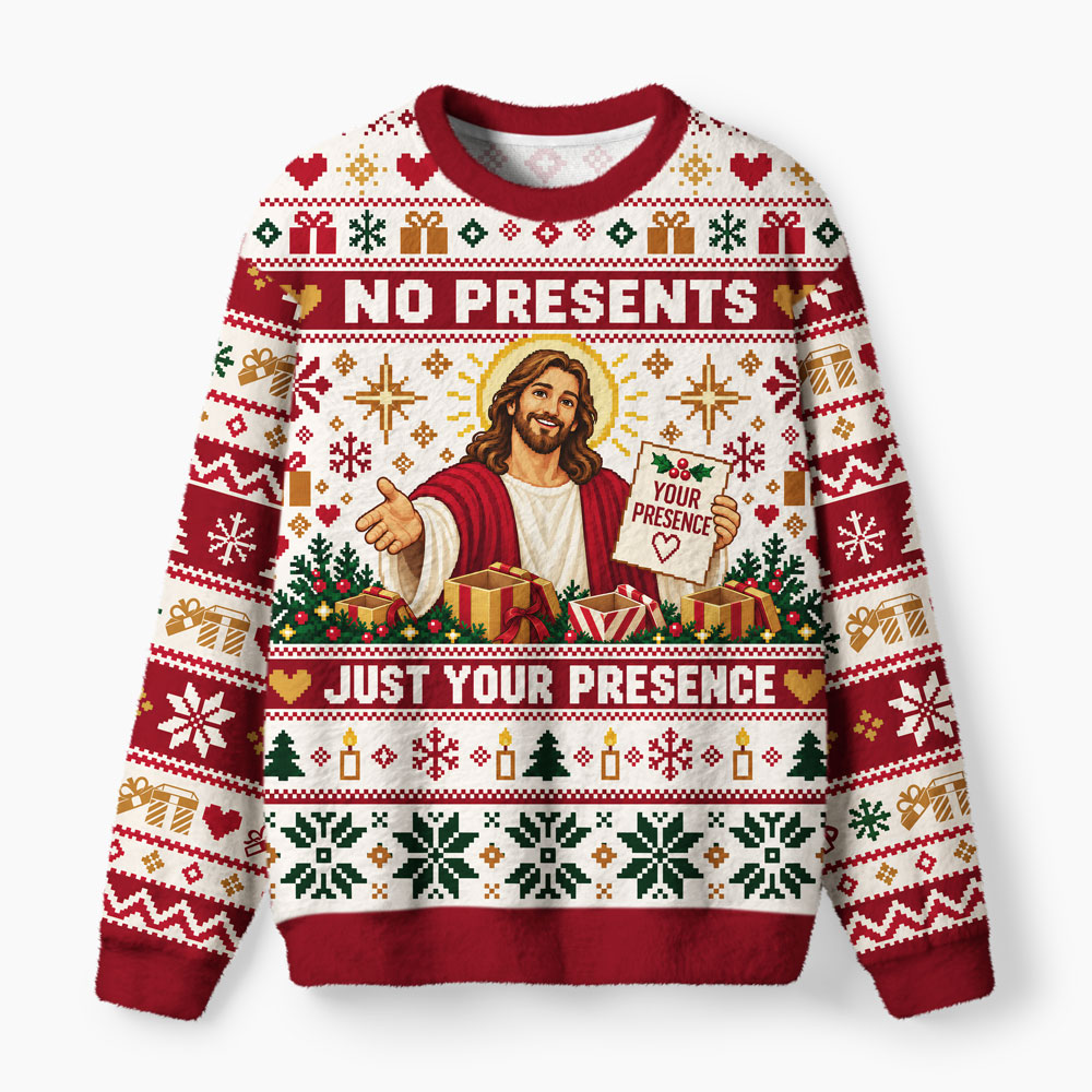 No Presents Just Your Presence   Furry Christian Lightweight Sweater