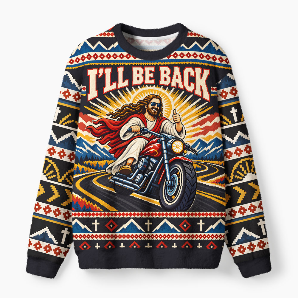 I'll Be Back Furry Christian Lightweight Sweater
