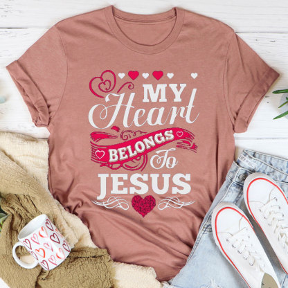 My Heart Belongs To Jesus Christian T-Shirt