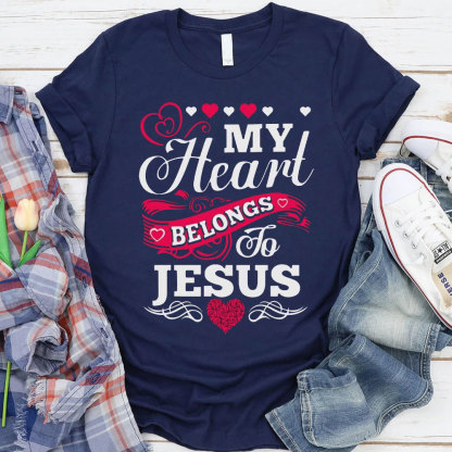 My Heart Belongs To Jesus Christian T-Shirt