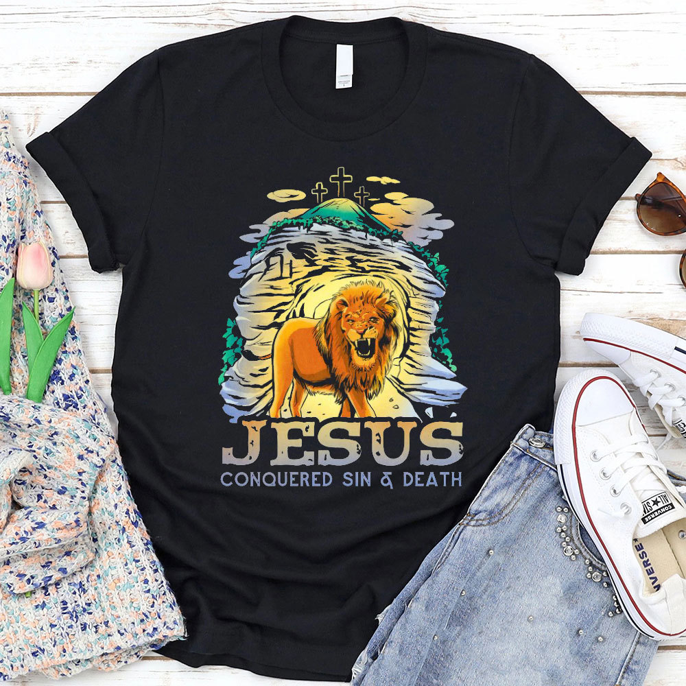 Jesus Conquered Sin And Death Christian T-Shirt