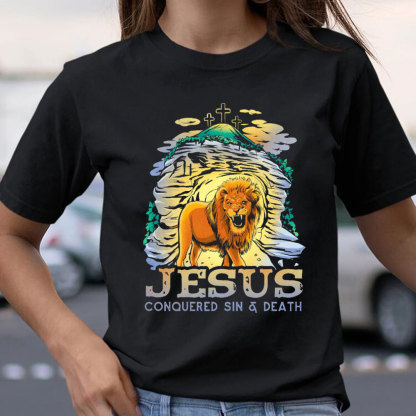 Jesus Conquered Sin And Death Christian T-Shirt