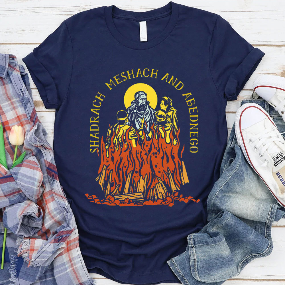 Shadrach Meshach And Abednego Christian T-Shirt