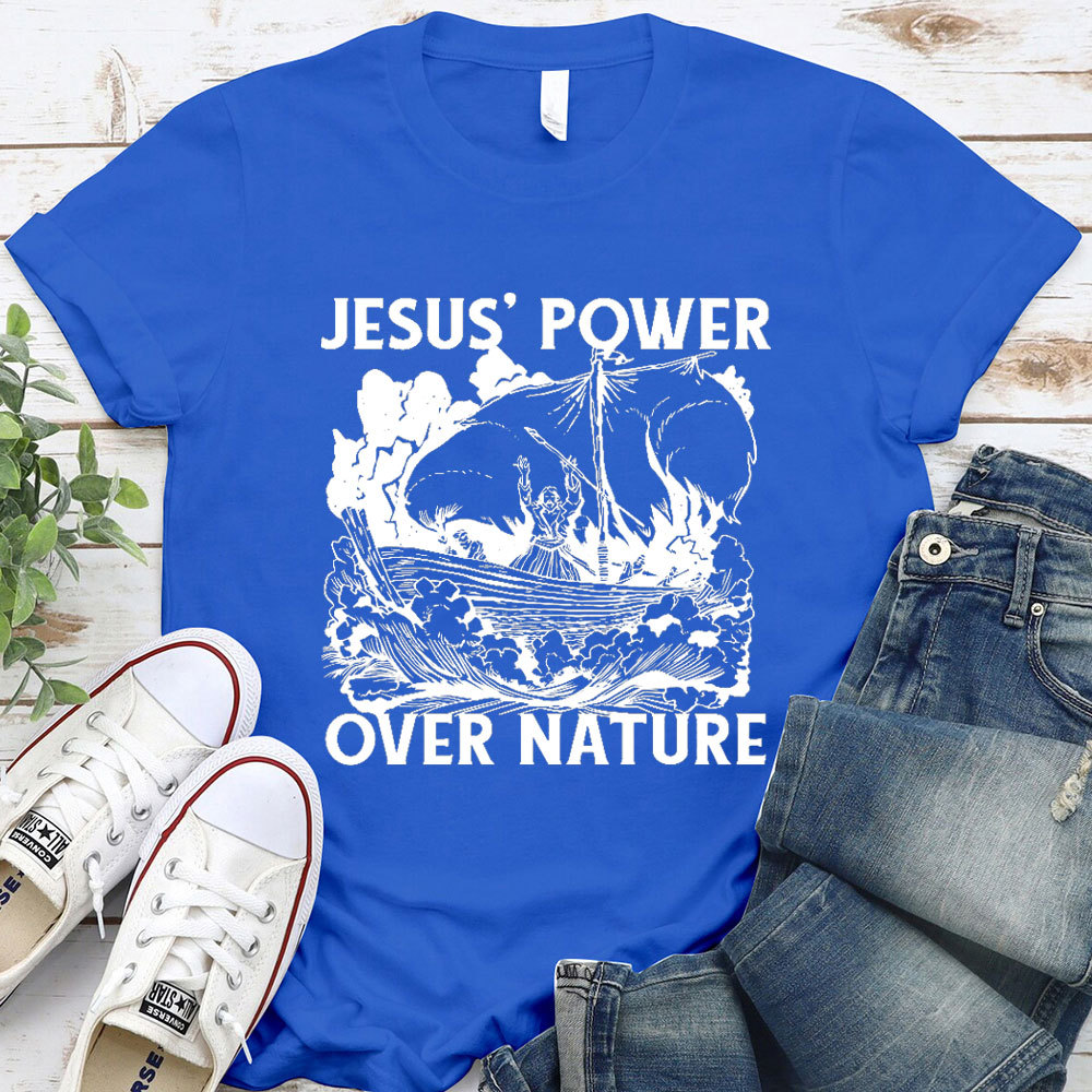 Jesus Power Over Nature Christian T-Shirt