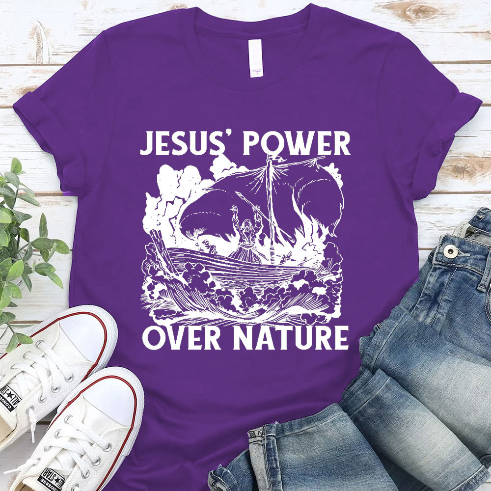 Jesus Power Over Nature Christian T-Shirt