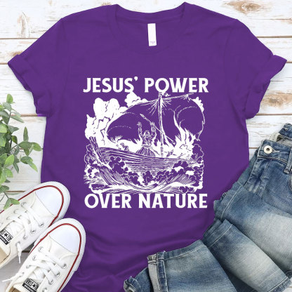 Jesus Power Over Nature Christian T-Shirt