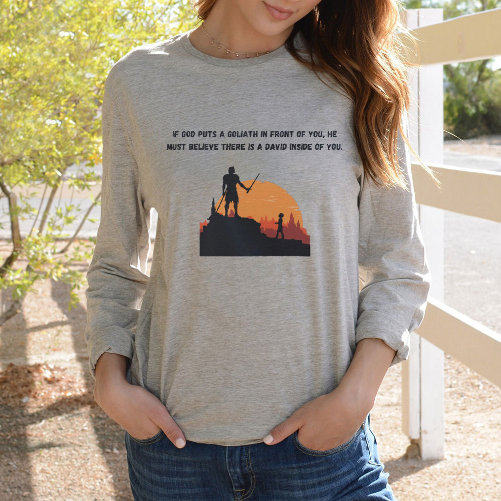 If God Put A Goliath In Front Of You Christian Long Sleeve T-Shirt