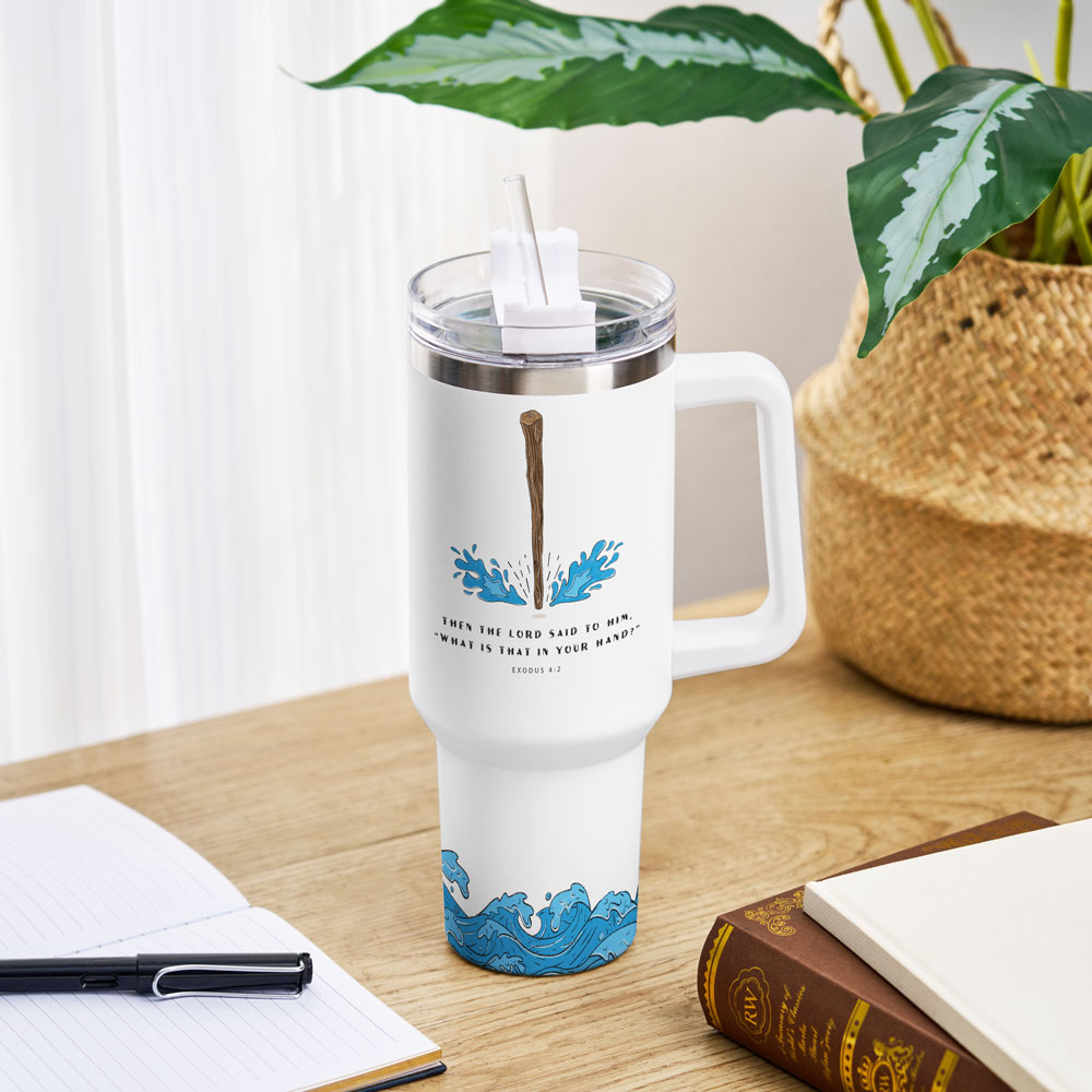 Then The Lord Said To Him What Is That In Your Hand Christian 40OZ Tumbler