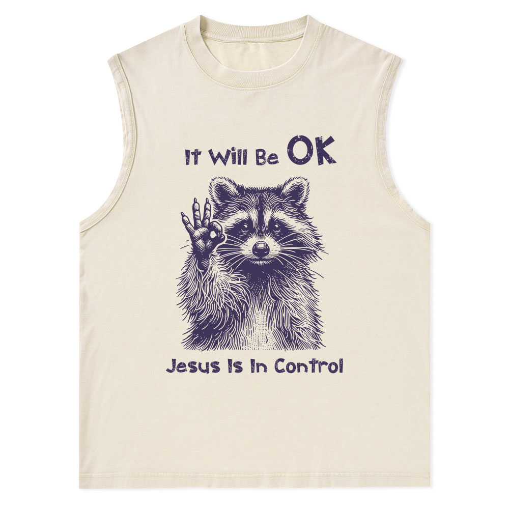 It Will Be OK Jesus Is In Control Christian Washed Tank Top