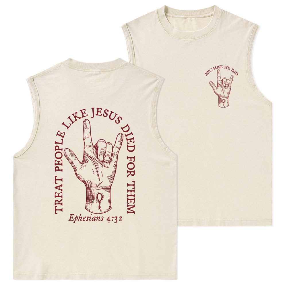 Treat People Like Jesus Died For Them Christian Washed Tank Top