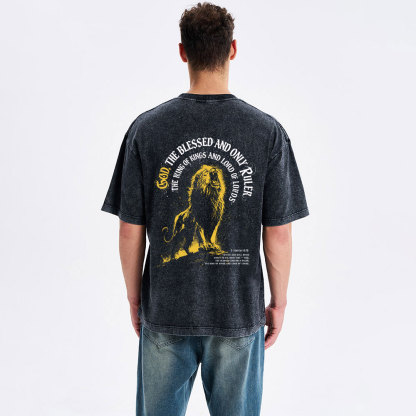 God The Blessed And Only Ruler Christian Washed T-Shirt