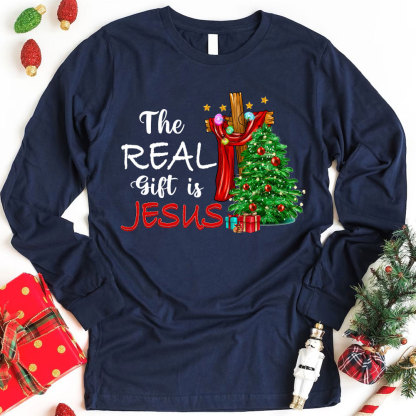The Real Gift Is Jesus Christian Long Sleeve T-Shirt