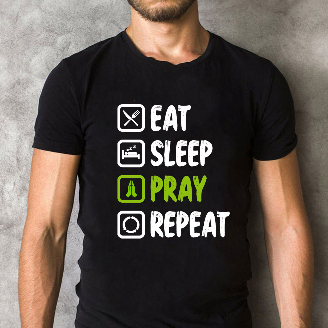 Eat Sleep Pray Repeat  Christian T-Shirt