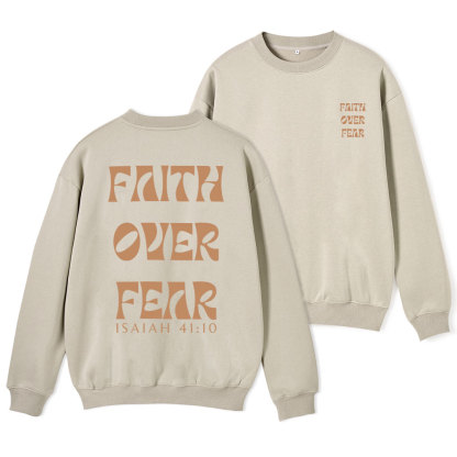 Faith Over Fear Christian Fleece Sweatshirt