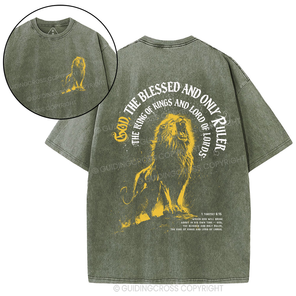 God The Blessed And Only Ruler Christian Washed T-Shirt