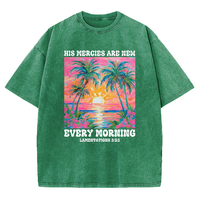 His Mercies Are New Every Morning Christian Washed T-Shirt