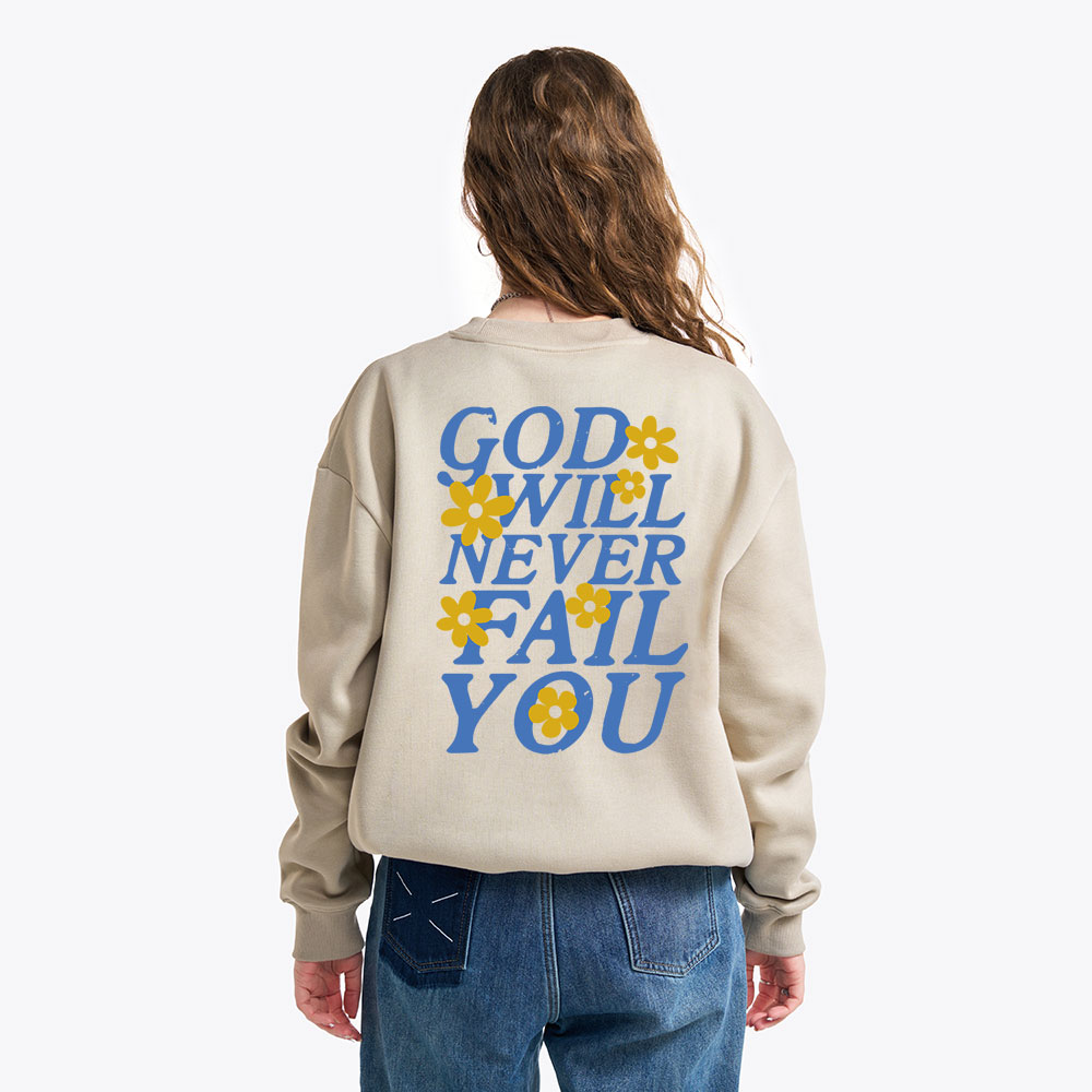 God Will Never For You Christian Fleece Sweatshirt