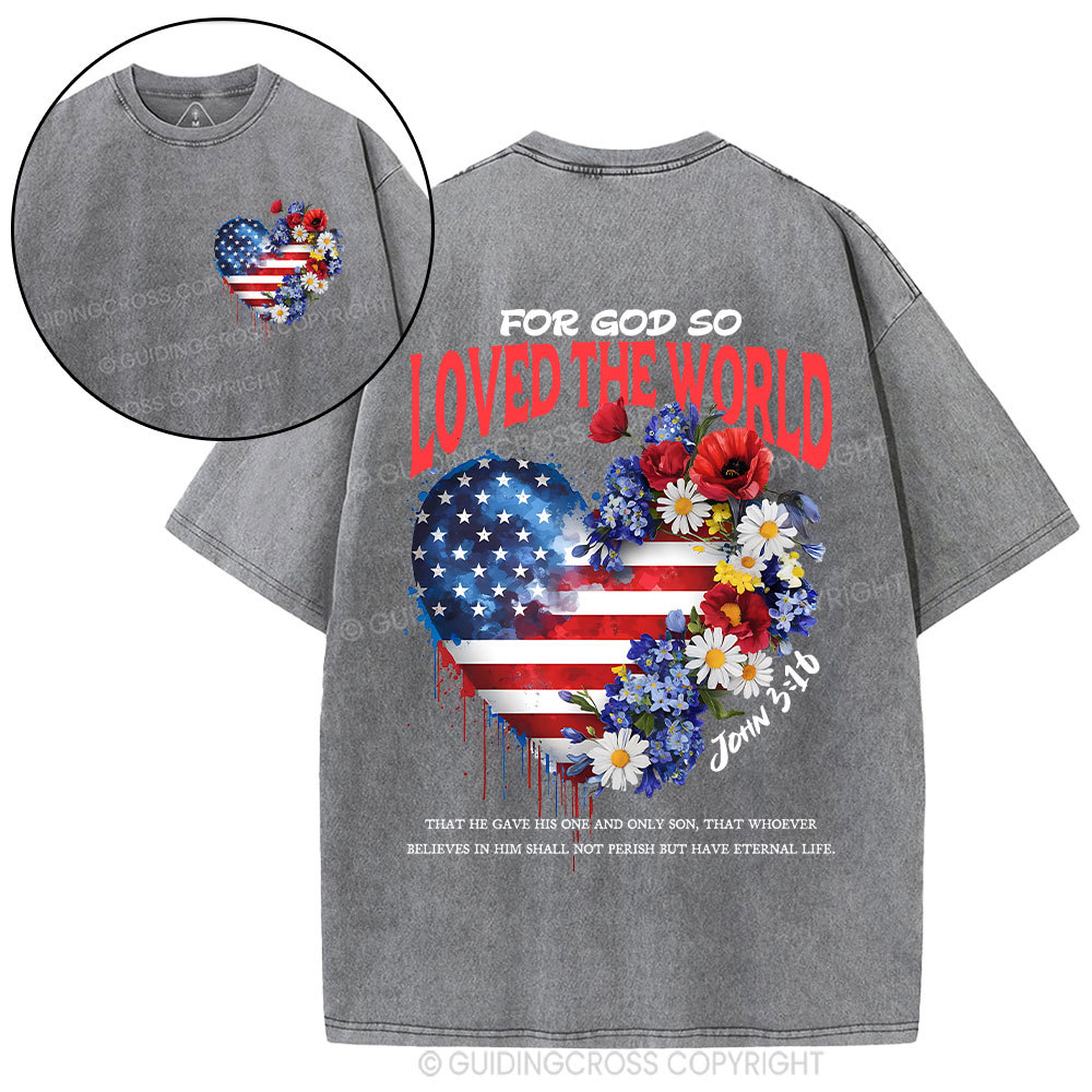  For God So Loved The World Christian Washed T-Shirt