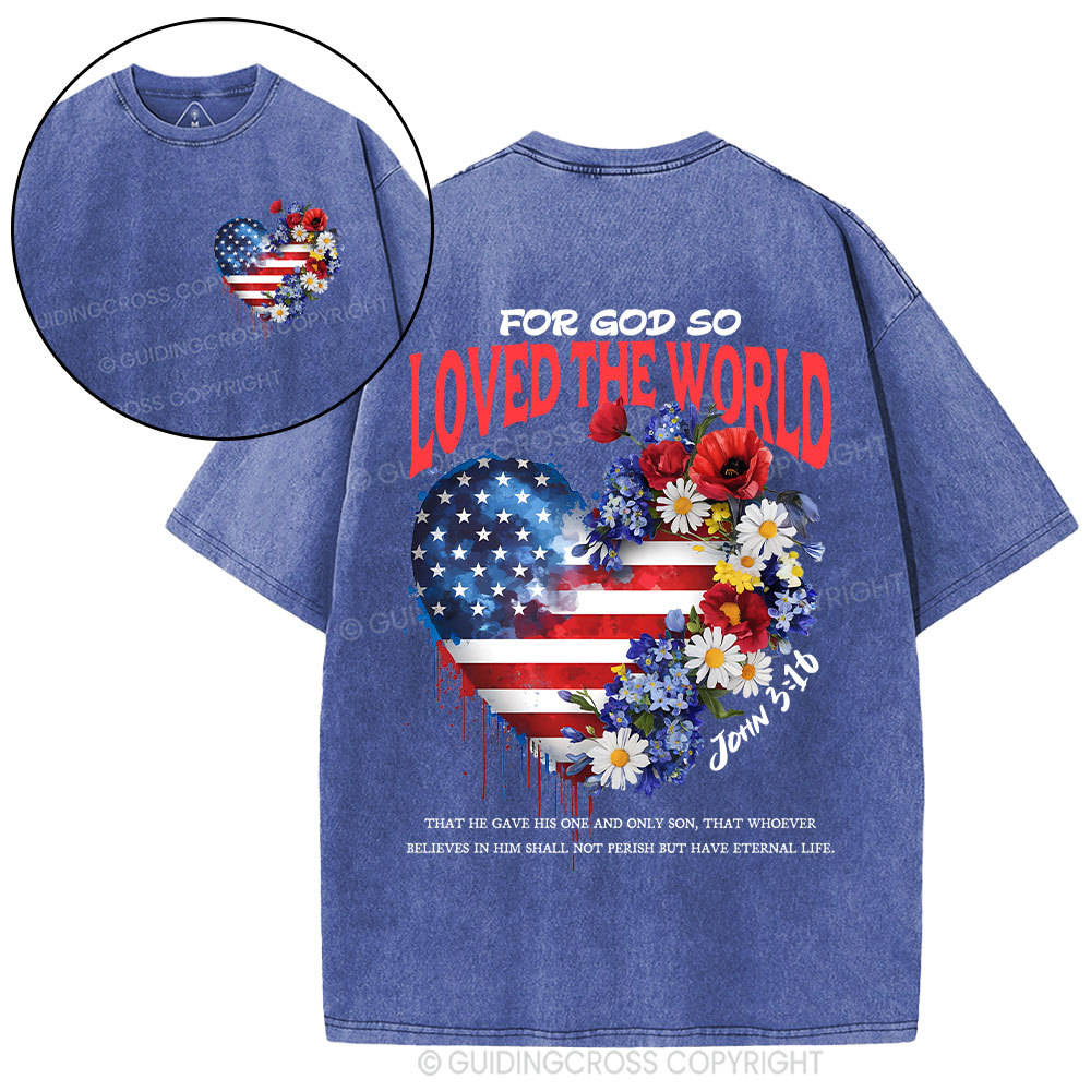  For God So Loved The World Christian Washed T-Shirt