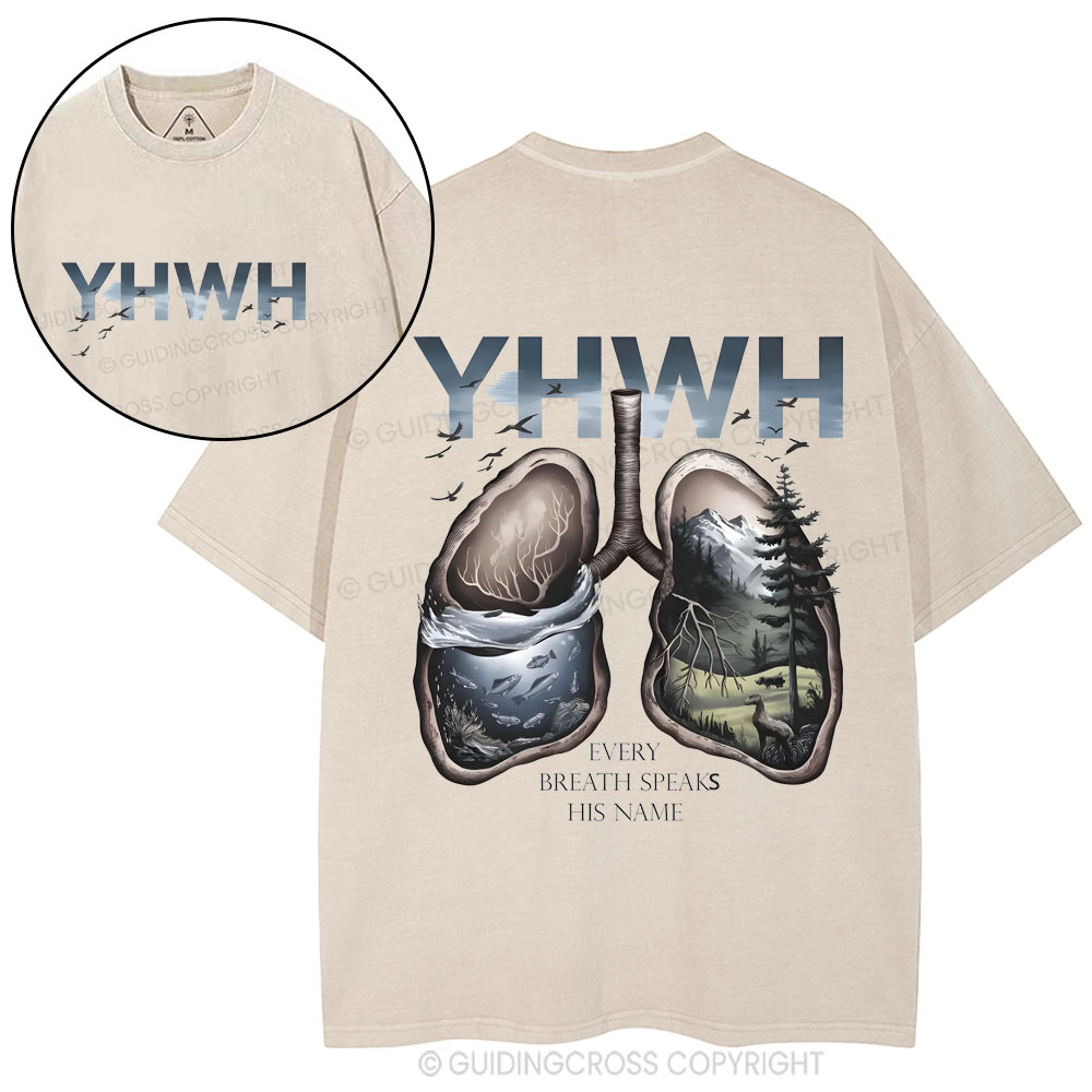 YHWH Every Breath Speaks His Name Christian Wahsed T-Shirt
