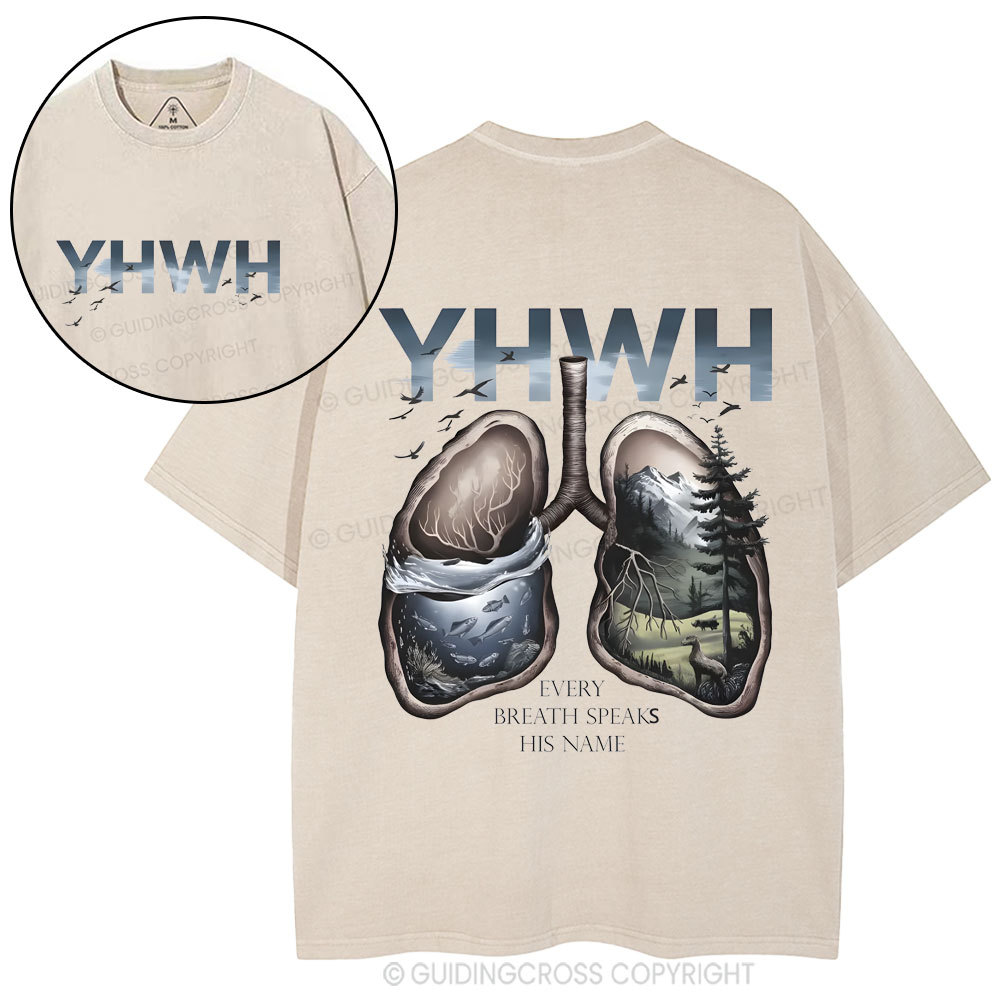 YHWH Every Breath Speaks His Name Christian Wahsed T-Shirt