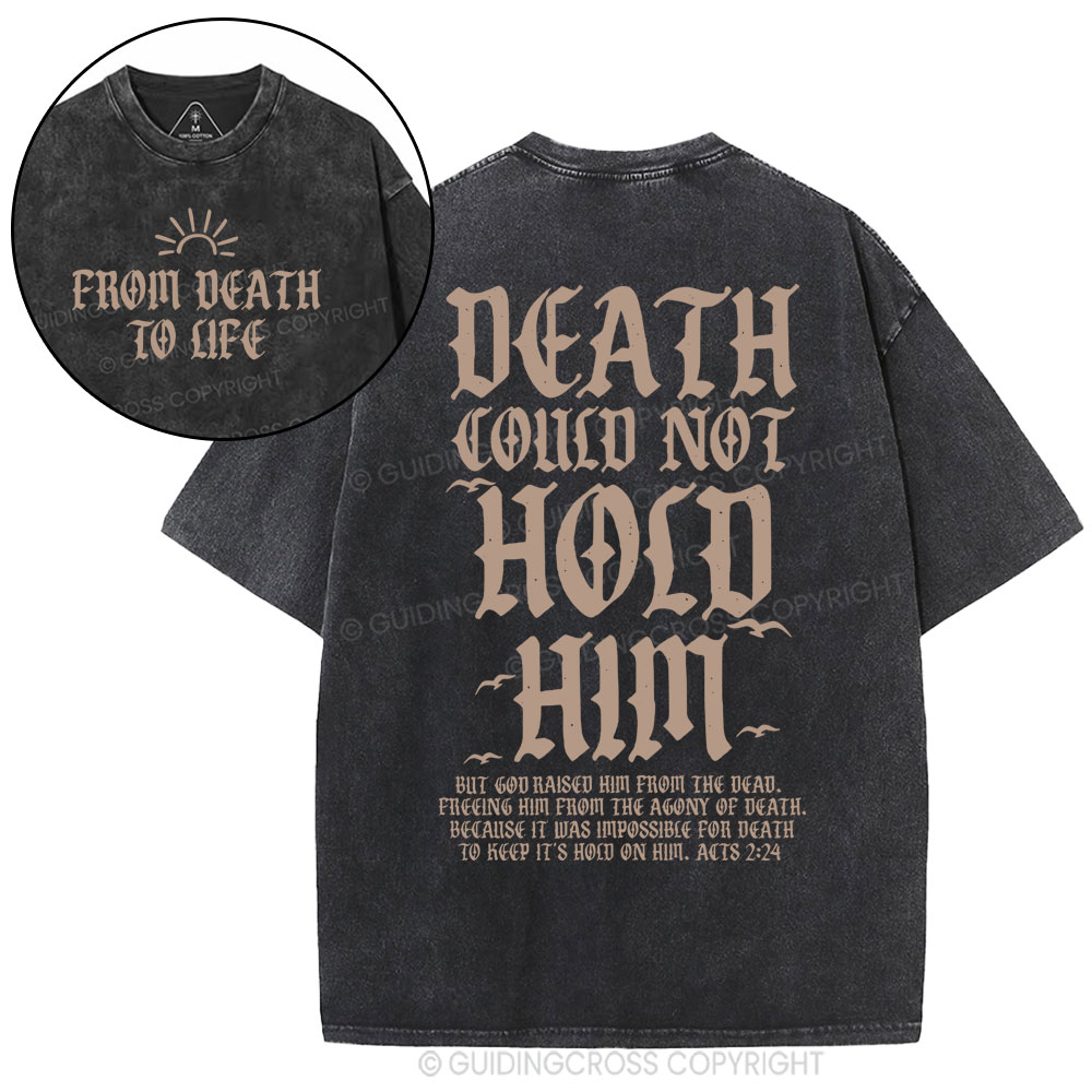 Death Could Not Hold Him Christian washed T-Shirt