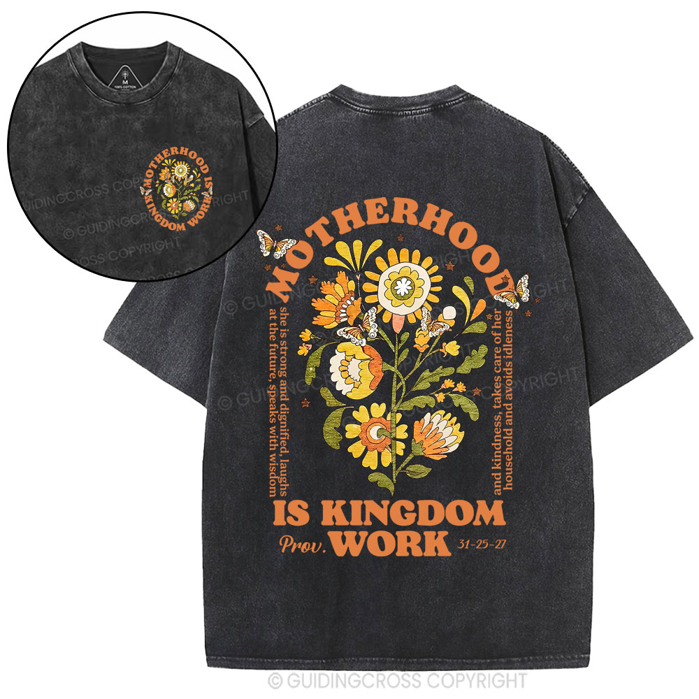 Motherhood Is Kingdom Work Flower Christian Washed T-Shirt Sale - GuidingCross