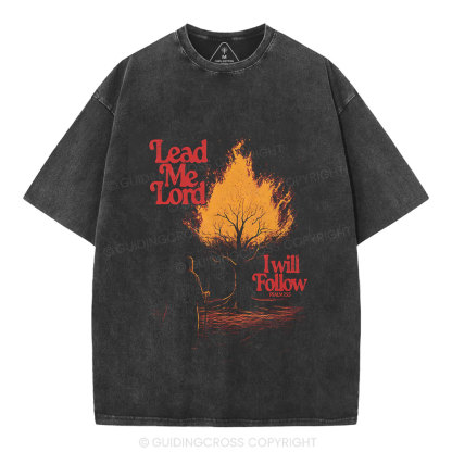 Lead Me Lord I Will Follow Christian Washed T-Shirt