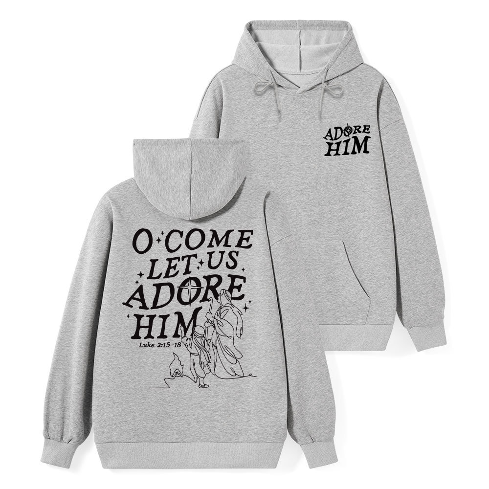 Let Us Adore Him Classic Christian Hoodie