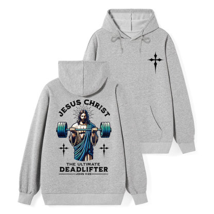 The Ultimate Deadlifter Classic Christian Hoodie