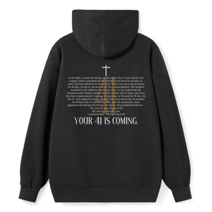 Your 41 Is Coming Classic Christian Hoodie