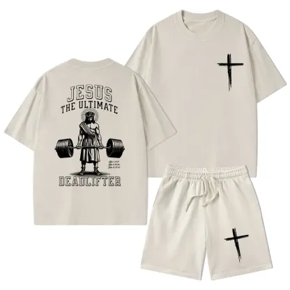Jesus The Ultimate Deadlifter Christian Washed T-Shirt & Shorts