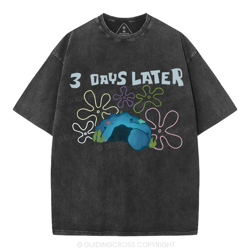 A Lot Can Happen IN 3 Days Christian Washed T-Shirt