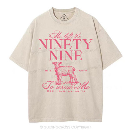 He Left The 99 To Rescues Me Christian Washed T-Shirt