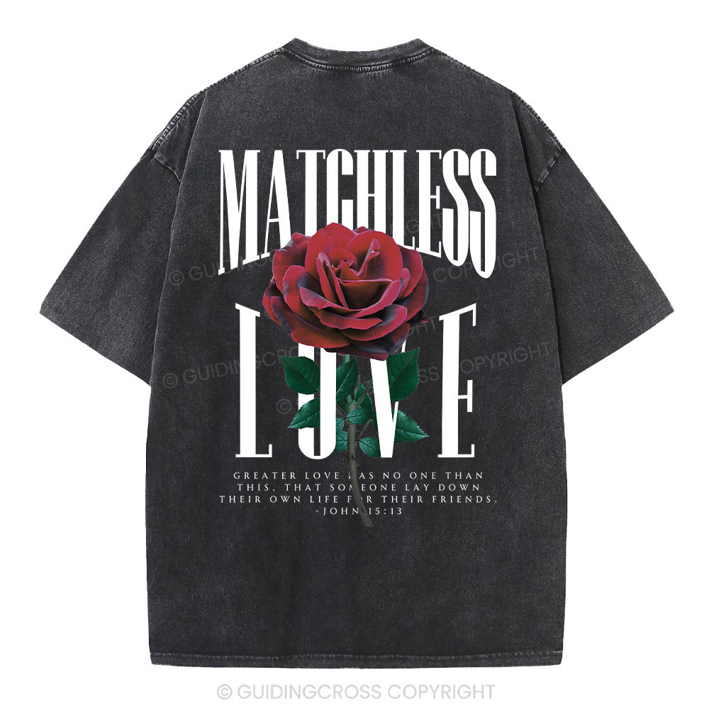 Matchless Love Christian Washed T-Shirt