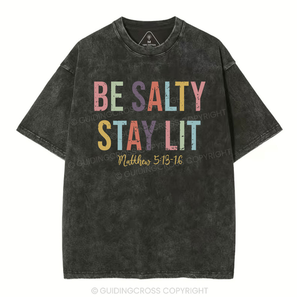 Be Salty Stay Lit Vintage Washed Christian T-Shirt Sale - GuidingCross