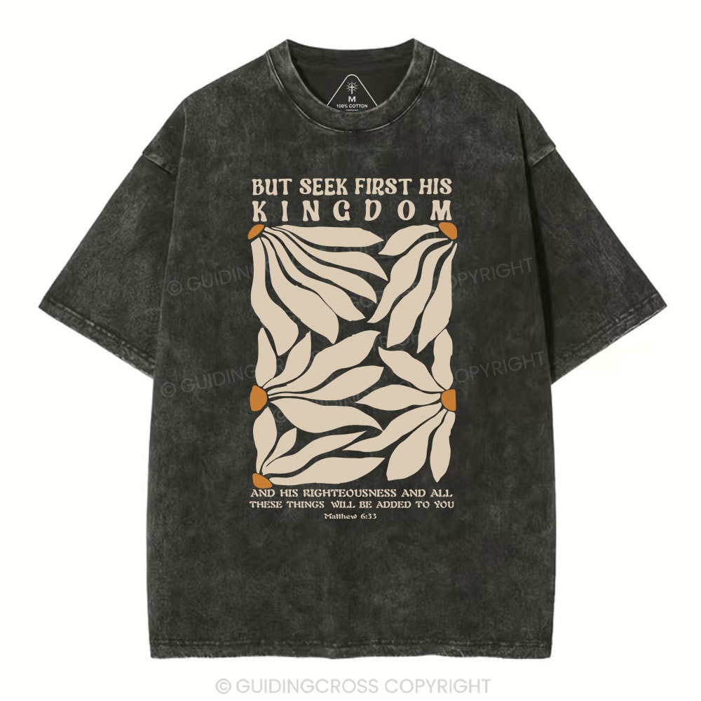 But Seek First His Kingdom Christian Washed T-Shirt Sale - GuidingCross
