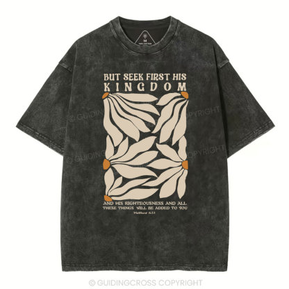 But Seek First His Kingdom Christian Washed T-Shirt