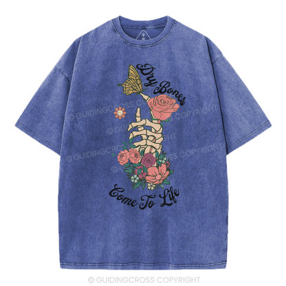Dry Bones Come To Life Christian Washed T-Shirt