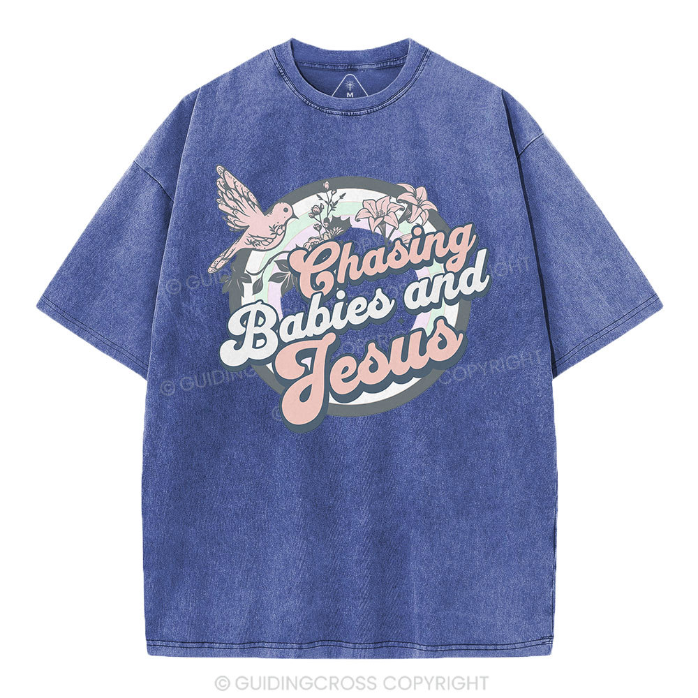 Chasing Babies And Jesus Christian Washed T-Shirt