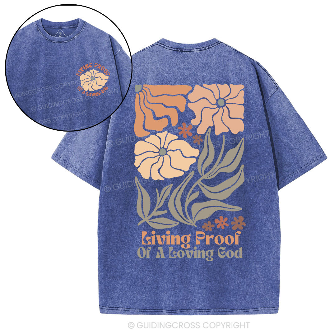 Living Proof Of A Loving God Christian Washed T-Shirt